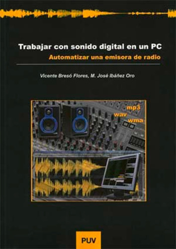 Trabajar Con Sonido Digital En Un Pc - Vicente Bresó Flores