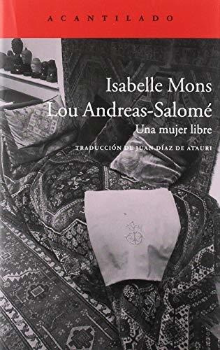 Lou Andreas-salomé: Una Mujer Libre (el Acantilado)