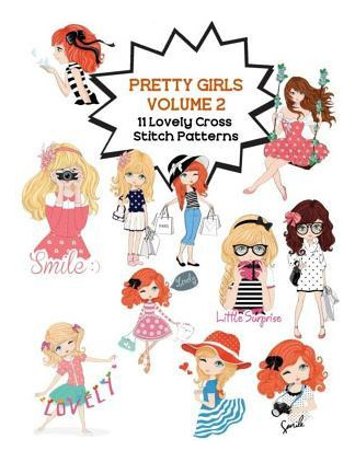 Libro Pretty Girls, Volume 2 : 11 Lovely Cross Stitch Pat...