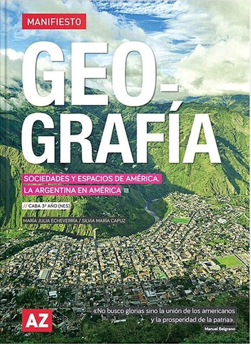 Geografia 3: Sociedades Y Espacios De America. La Argentina