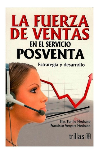 La Fuerza De Ventas En El Servicio Posventa Trillas