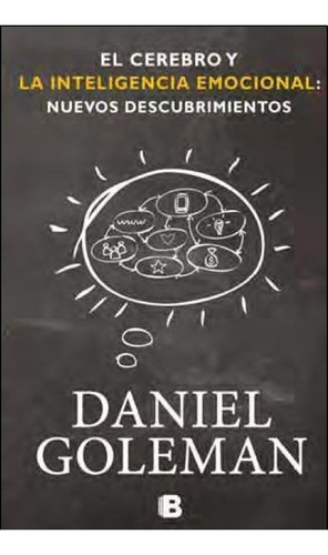 El Cerebro Y La Inteligencia Emocional - Daniel Goleman