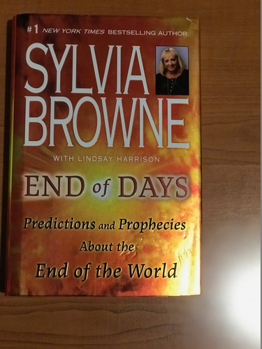 End Of Days Predicciones Y Profecias Sylvia Browne