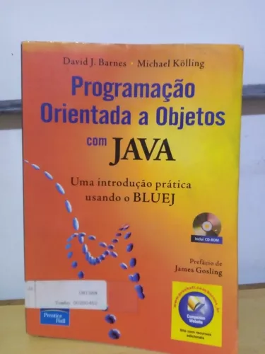 Programação Orientada a Objetos com Java: Uma Introdução Prática Usando o  BlueJ