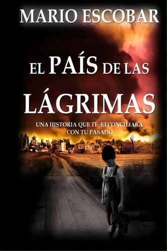 El Pais De Las Lagrimas, De Escobar, Mario. Editorial Createspace, Tapa Blanda En Español