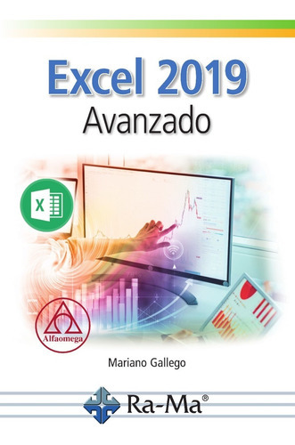 Excel 2019 Avanzado, De Mariano Gallego Nieto. Editorial Alfaomega - Ra-ma, Tapa Blanda, Edición 1 En Español, 2020