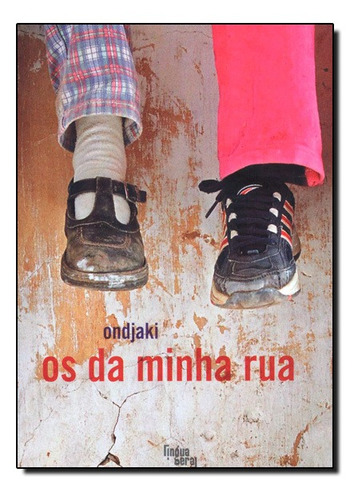 Da Minha Rua, Os, de Ondjaki Ondjaki. Editora LINGUA GERAL, capa mole em português