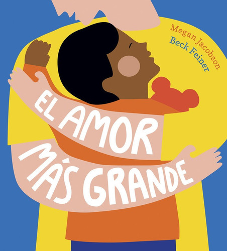 El Amor Mãâ¡s Grande, De Feiner, Beck Jacobson, Megan. Editorial Nubeocho En Español