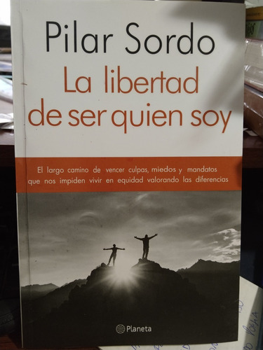 Pilar Sordo La Libertad De Ser Quien Soy 