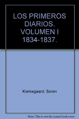 Los Primeros Diarios Vol I 1834-1837 - Kierkegaard Soren