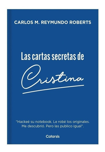 Las Cartas Secretas De Cristina - Carlos M. Reymundo Roberts