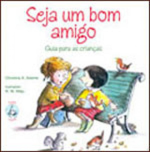 Seja Um Bom Amigo, De Adams, Christine. Editora Paulus, Capa Mole, Edição 2ª Edição - 2005 Em Português