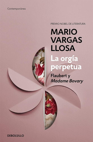 Libro: La Orgía Perpetua The Perpetual Orgy: Flaubert And Ma