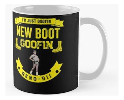 Taza Solo Estoy Goofin New Boot Goofin Calidad Premium