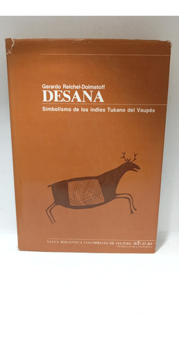 Desana - Simbolismo De Los Indios Tukano Del Vaupés