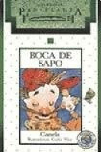 Libro - Boca De Sapo (coleccion Pan Flauta 18) - Canela (pa