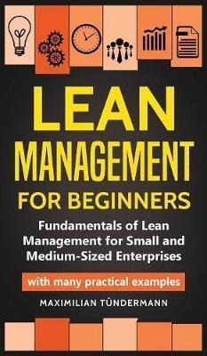 Lean Management For Beginners : Fundamentals Of Lean Mana...