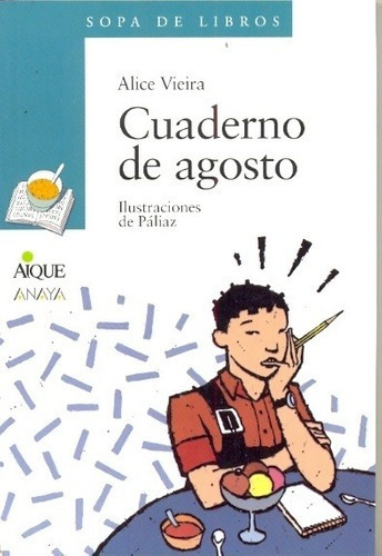 Cuaderno De Agosto - Alice Vieira, de Alice Vieira. Editorial AIQUE / ANAYA en español