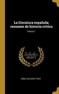 Libro La Literatura Espa Ola; Resumen De Historia Cr Tica...