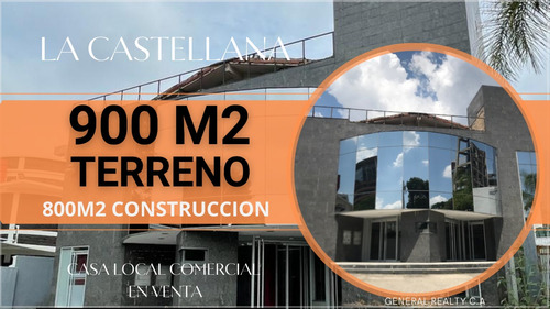 Venta Casa Local Comercial La Castellana 900m2 Terreno, 800m2 Construcción