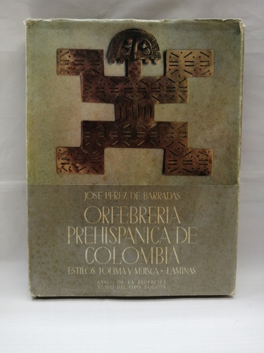 Orfebreria Prehispanica De Colombia 