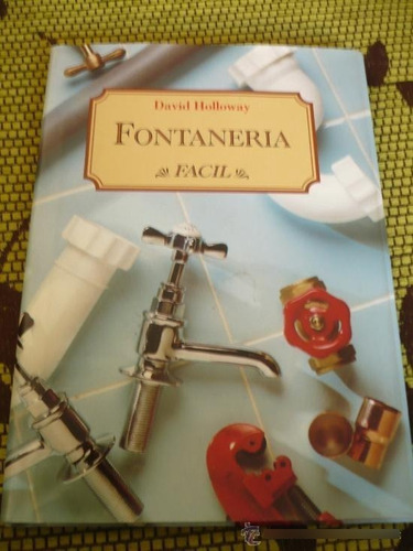 Fontanería Fácil - David Holloway - Manual - Celeste - 1995