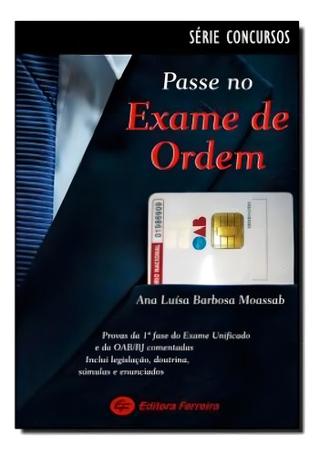Passe No Exame De Ordem - Serie Concursos, De Moassab, Ana Luisa Barbosa. Editora Ferreira Em Português