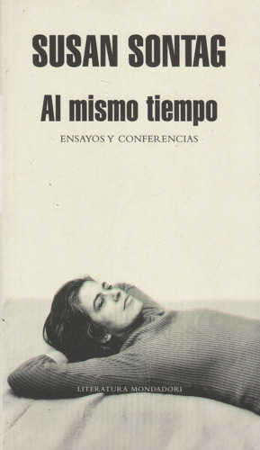 Libro Al Mismo Tiempo Susan Sontag Ensayos Y Conferencias