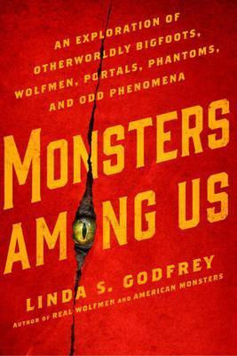 Libro Monsters Among Us : An Exploration Of Otherwordly B...