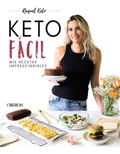 Keto Facil: Mis Recetas Imprescindibles - Raquel Keto