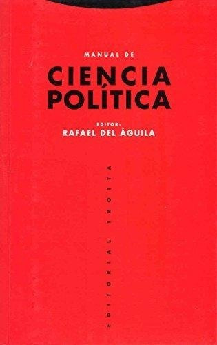 Manual De Ciencia Política, Del Aguila Tejerina, Trotta