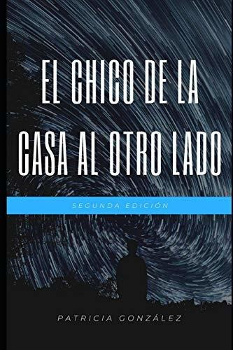 Libro : El Chico De La Casa Al Otro Lado - Gonzalez,... 