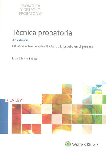 Tãâ©cnica Probatoria 4ãâª Ediciãâ³n, De Muñoz Sabaté, Lluis. Editorial La Ley, Tapa Blanda En Español