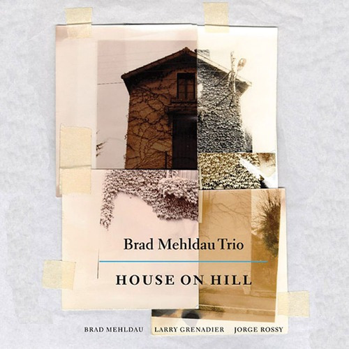Brad Mehldau Trio (cd Nuevo 2016) House On Hill