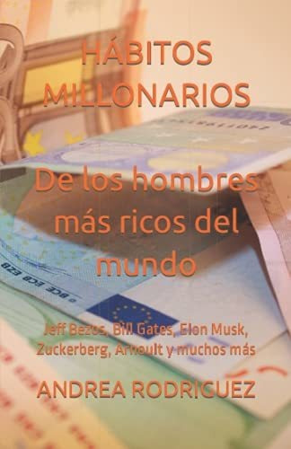 Libro : Habitos Millonarios De Los Hombres Mas Ricos Del.. 