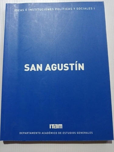 San Agustín Ideas E Instituciones Itam