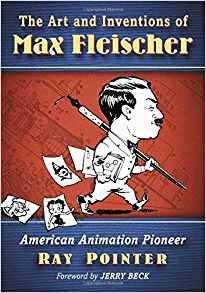 The Art And Inventions Of Max Fleischer American Animation P