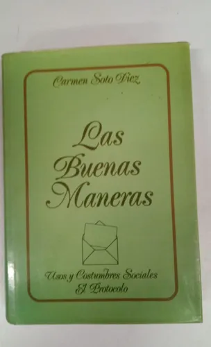 Las Buenas Maneras - Carmen Soto Diez - Ed. Palabra (Usado)