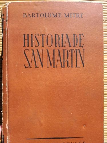 Historia De San Martín Bartolome Mitre Editorial Peuser
