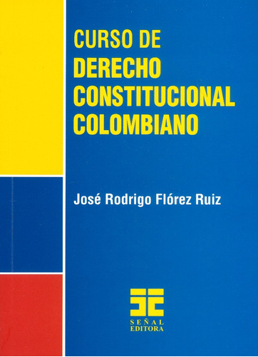 Curso De Derecho Constitucional Colombiano