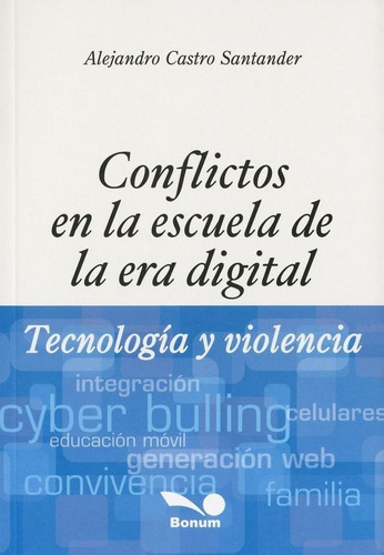 Conflictos En La Escuela De La Era Digital - Tecnologia Y Vi