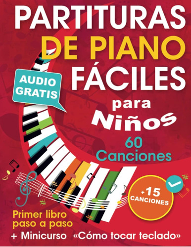 Libro: Partituras De Piano Fáciles Para Niños + Minicurso De