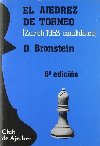 El Ajedrez De Torneo - Bronstein, David