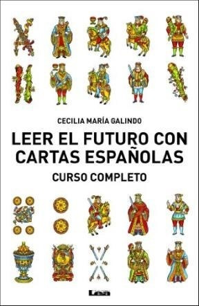 Leer El Futuro Con Las Cartas Espaðolas - Galindo Cecilia 