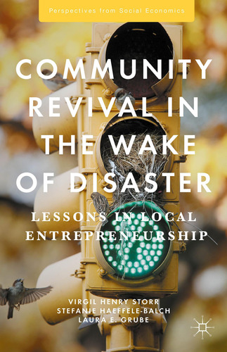 Community Revival In The Wake Of Disaster: Lessons In Local 