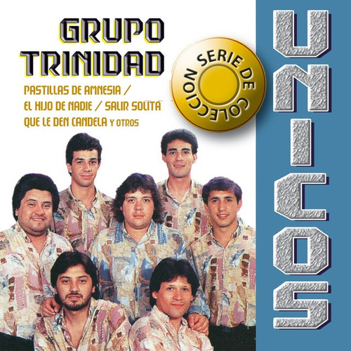 Grupo Trinidad - Unicos - Cd Nvo