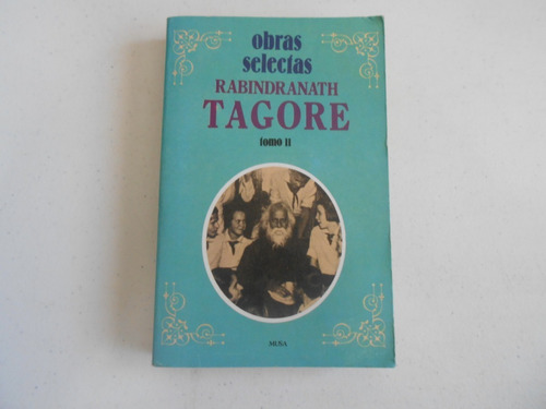 Obras Selectas Rabindranath Tagore. Tomo Ll.