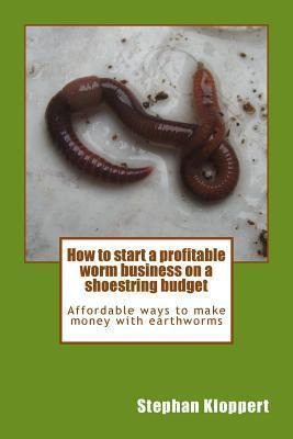 Libro How To Start A Profitable Worm Business On A Shoest...