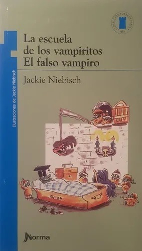 La Escuela De Vampiritos El Falso Vampiro / Jackie Niebisch