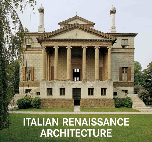 Italian Renaissance Architecture, de Bussagle, Marco. Editora Paisagem Distribuidora de Livros Ltda., capa dura em inglés/francés/alemán/español, 2020